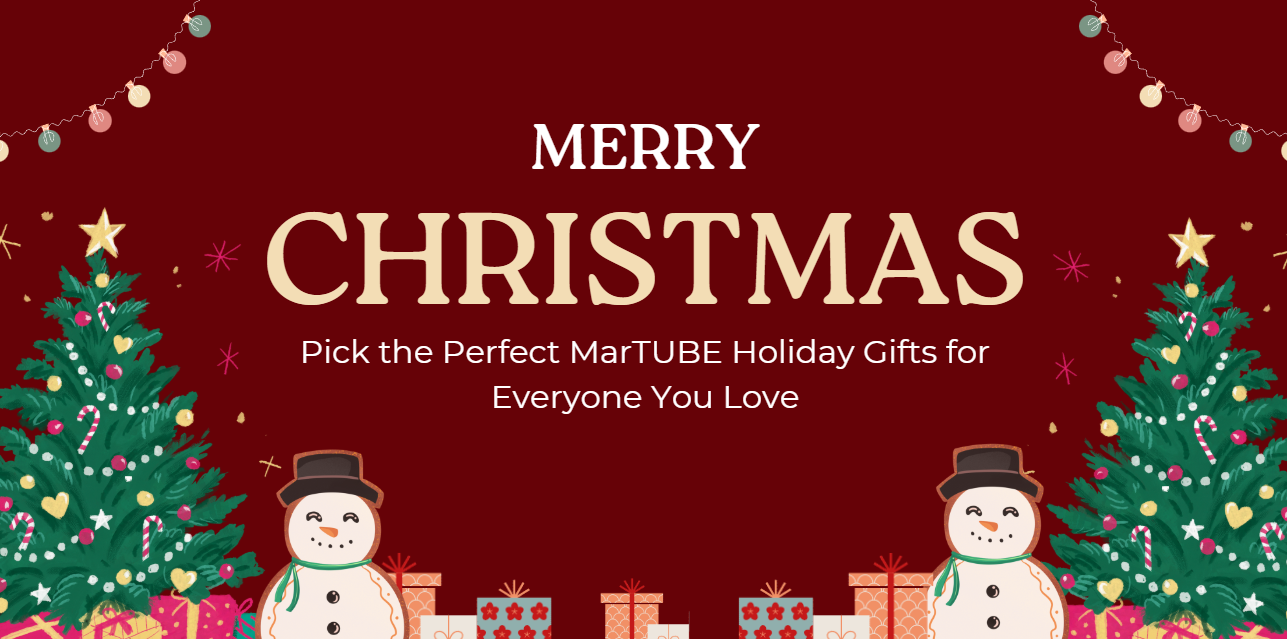 Are Your Chrismas Gifts Ready Yet? Discover the Best Xmas Picks at MarTUBE®